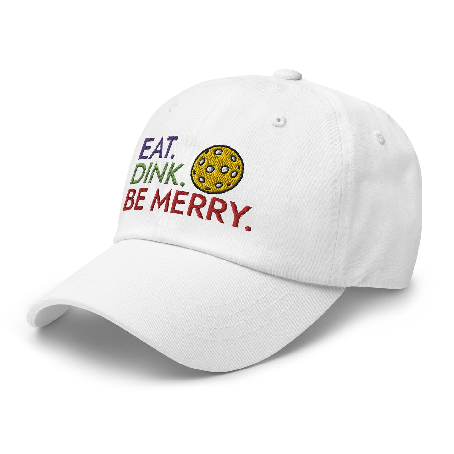 Cotton Twill Classic Cap: Embroidered Hat Eat Dink Be Merry Pickleball (white)