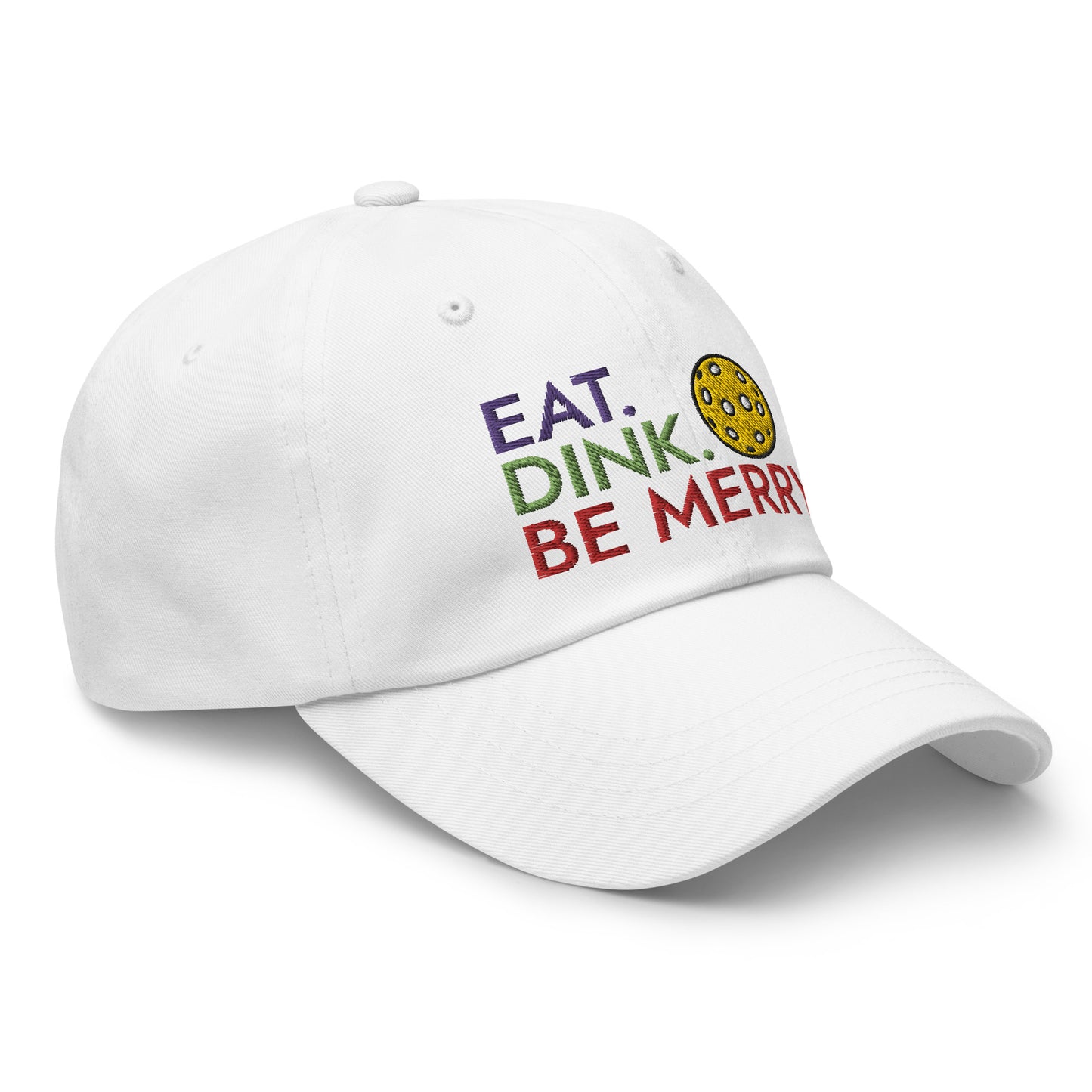Cotton Twill Classic Cap: Embroidered Hat Eat Dink Be Merry Pickleball (white)