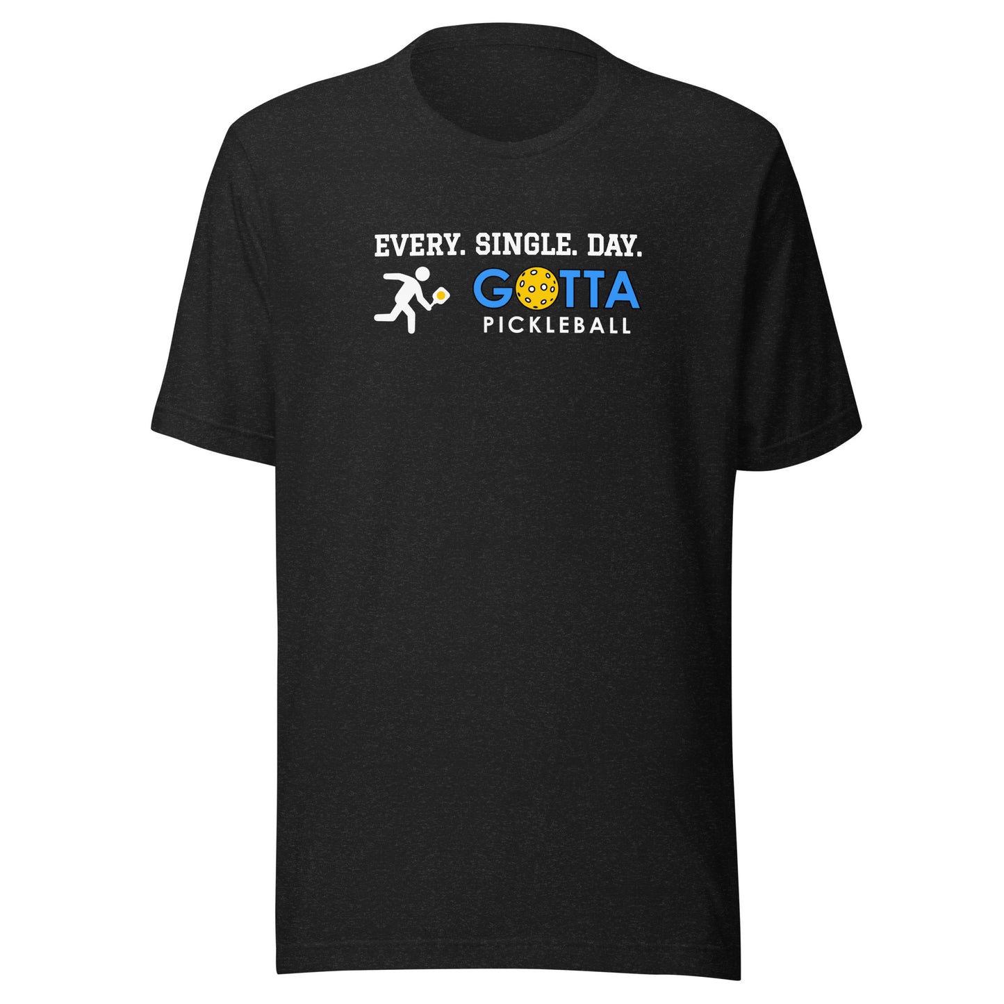 Classic T-Shirt: EVERY SINGLE DAY (more colors)