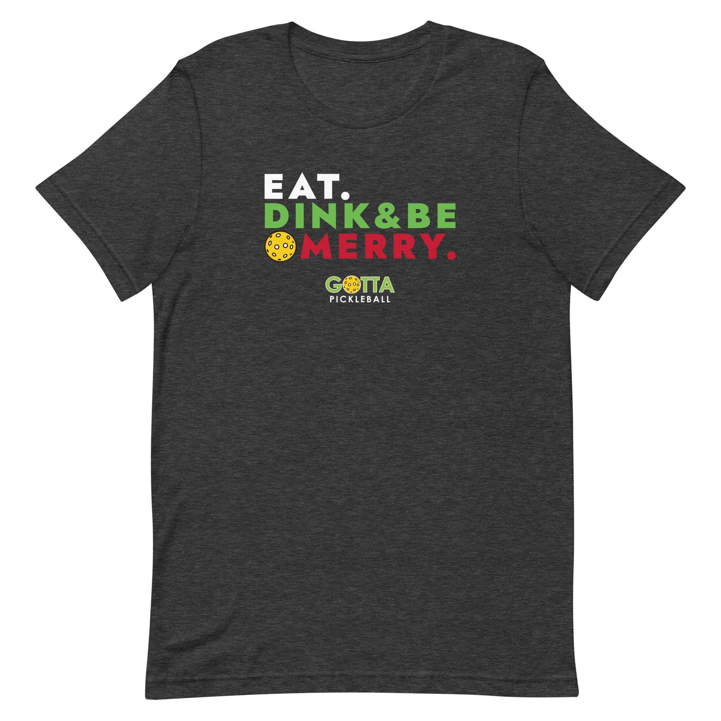 Classic t-shirt: Eat. Dink & Be Merry (more colors)
