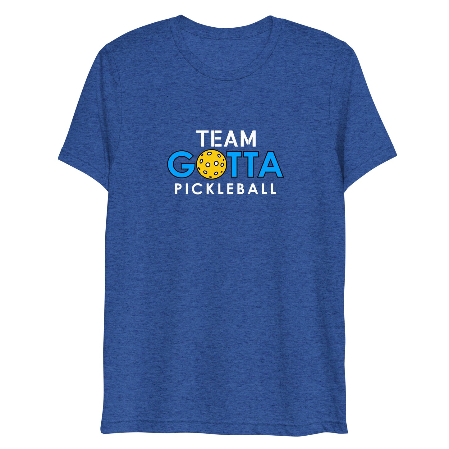 T-shirt TRI-BLEND: TEAM GOTTA PICKLEBALL (more colors)