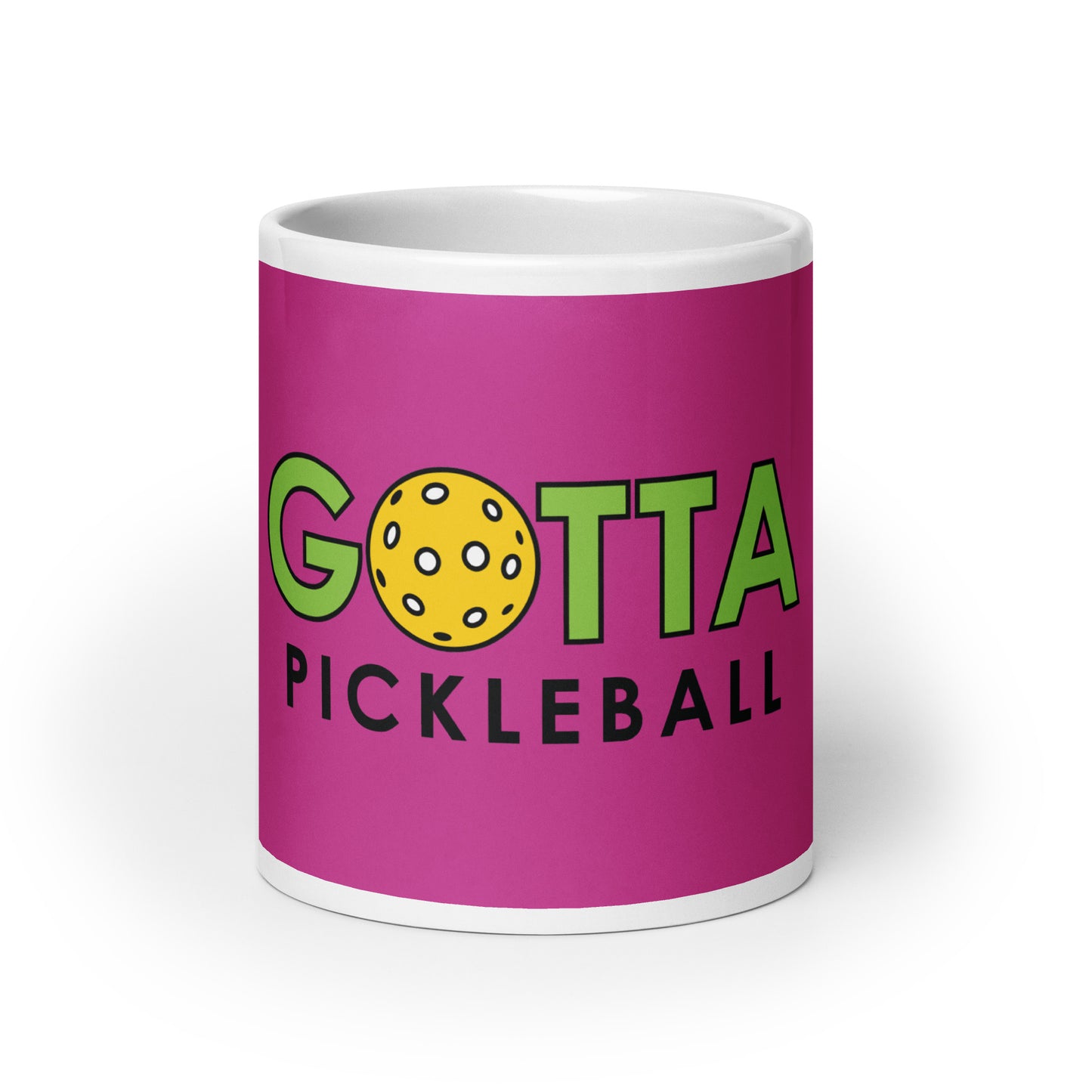 MUG: Gotta Pickleball Deep Pink (more sizes)