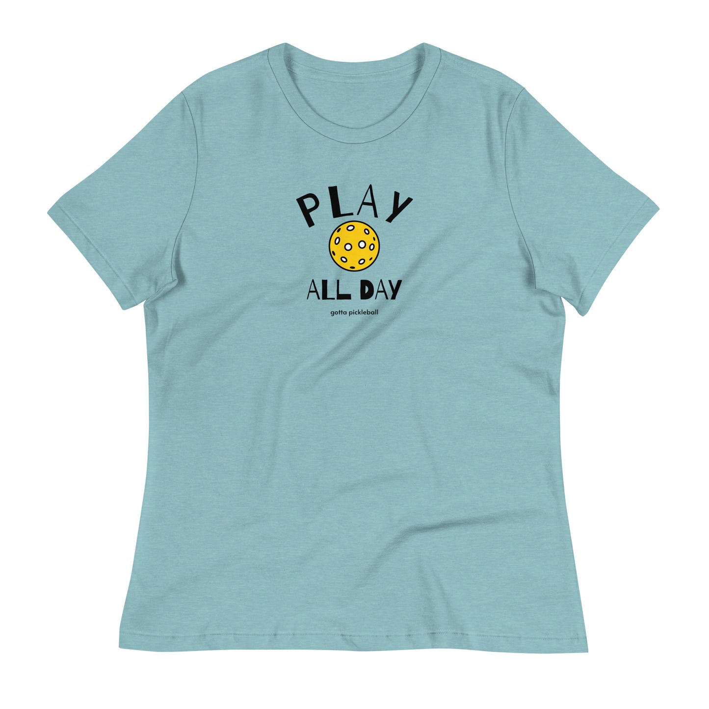 Women's Relaxed T-Shirt: Play All Day with Pickleball (more colors)