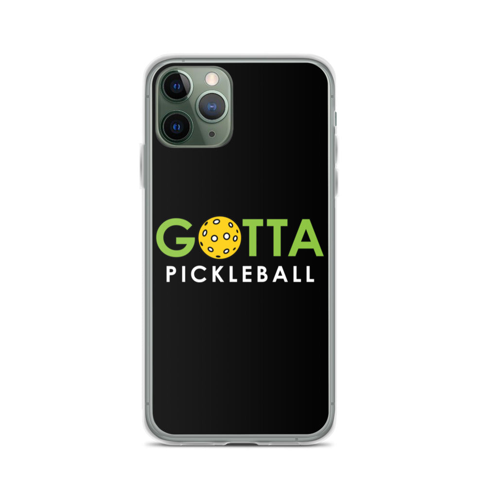 iPhone Case: GOTTA PICKLEBALL BLACK