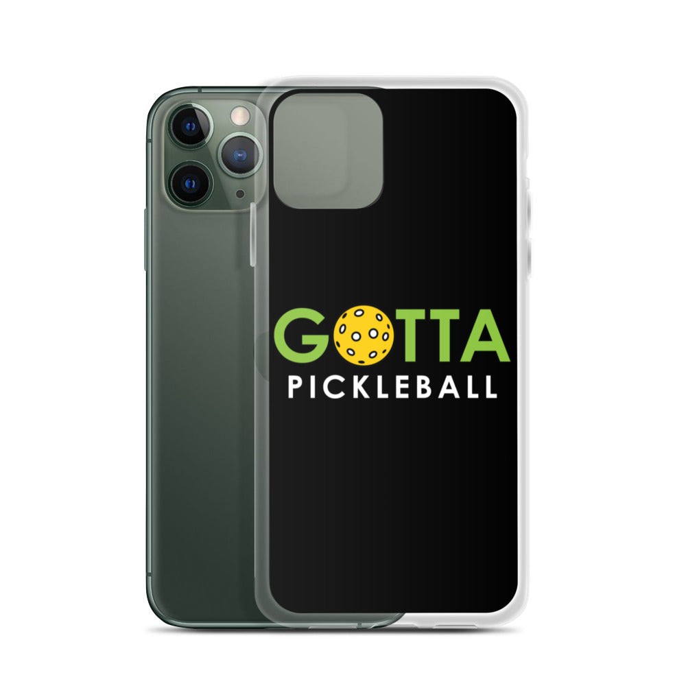 iPhone Case: GOTTA PICKLEBALL BLACK