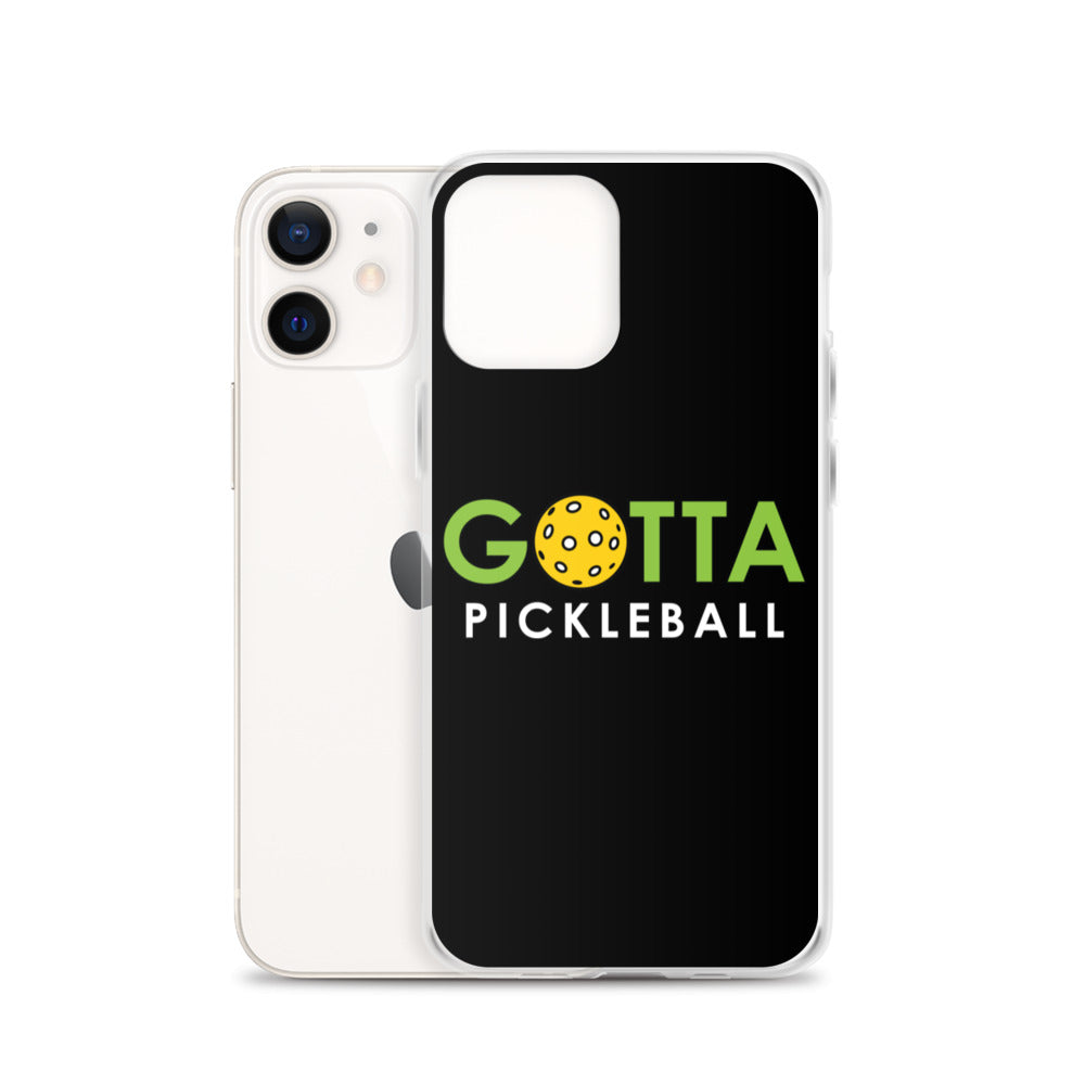 iPhone Case: GOTTA PICKLEBALL BLACK