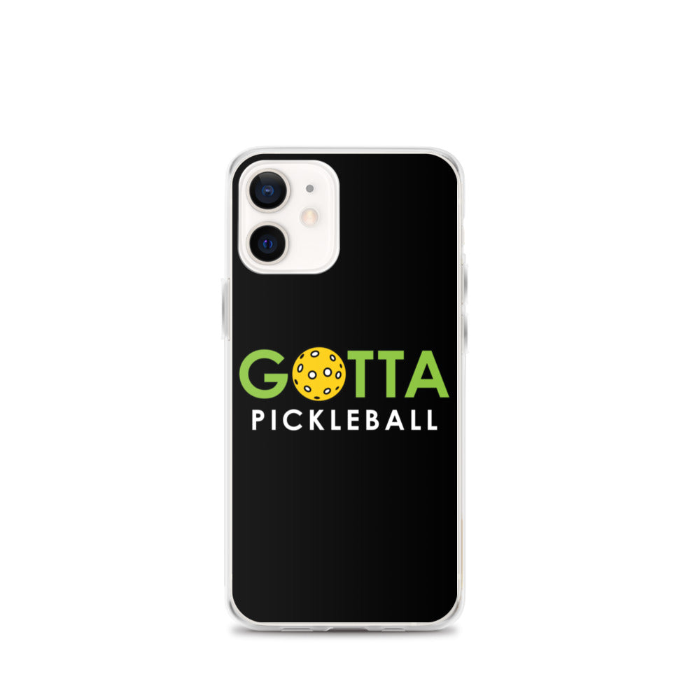 iPhone Case: GOTTA PICKLEBALL BLACK