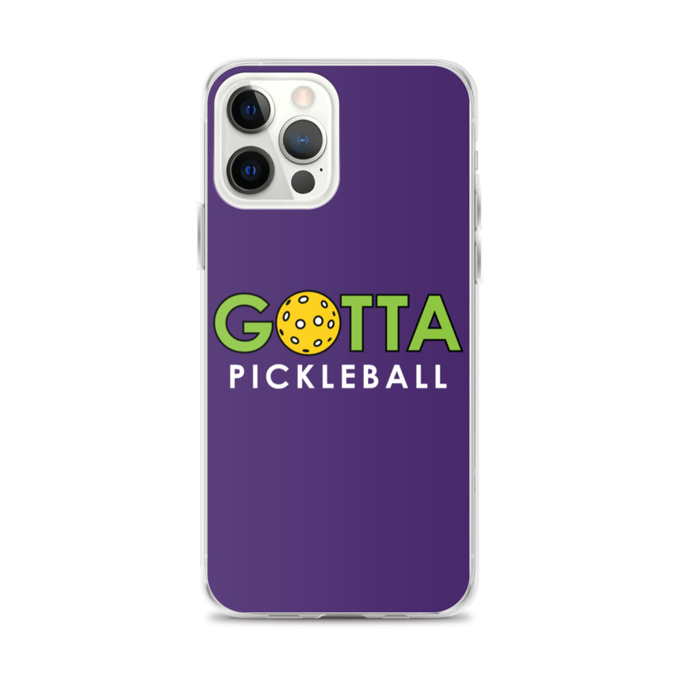 iPhone Case: GOTTA PICKLEBALL PURPLE
