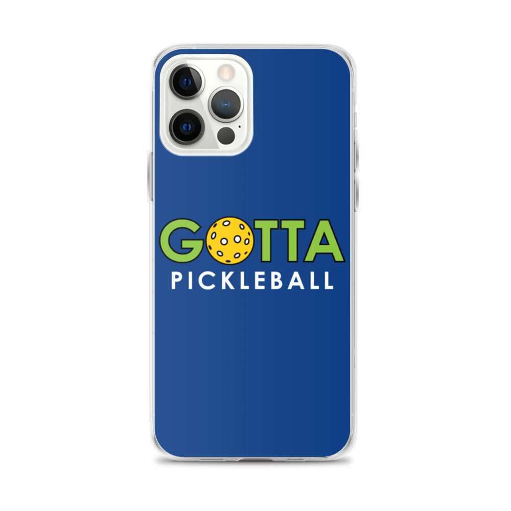 iPhone Case: GOTTA PICKLEBALL DARK CERULEAN