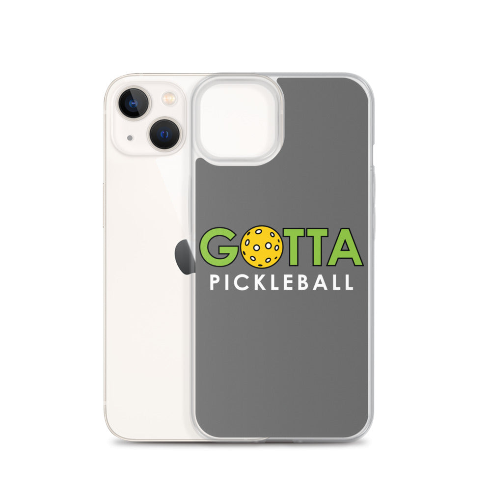 iPhone Case: GOTTA PICKLEBALL GRAY