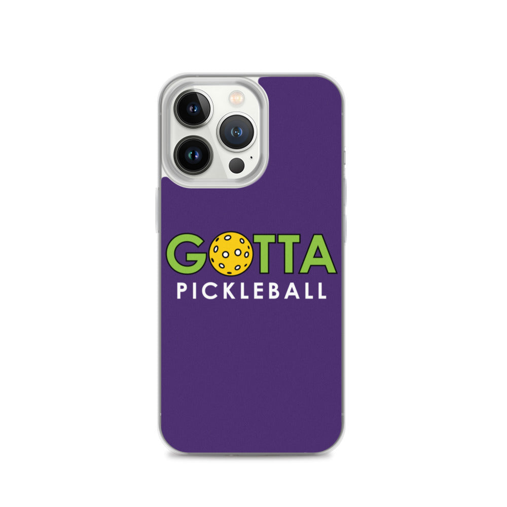 iPhone Case: GOTTA PICKLEBALL PURPLE