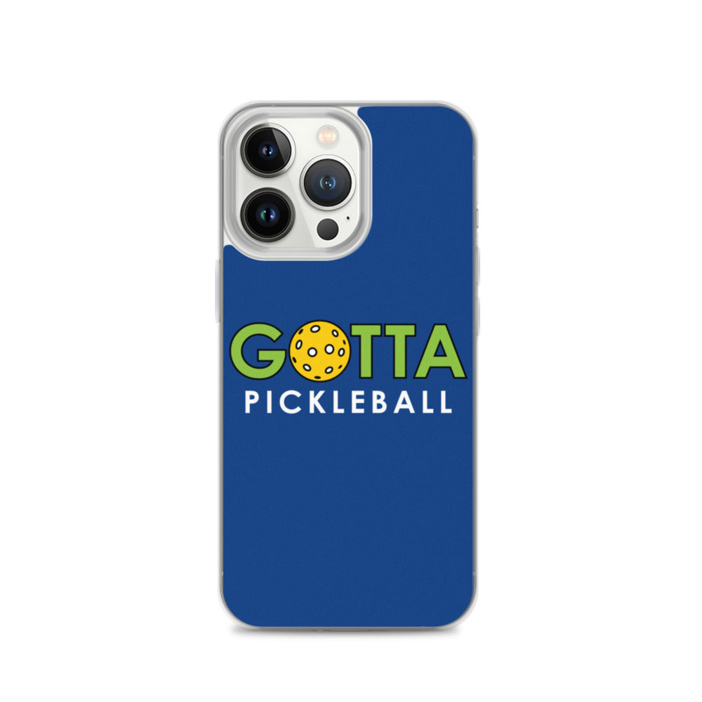 iPhone Case: GOTTA PICKLEBALL DARK CERULEAN