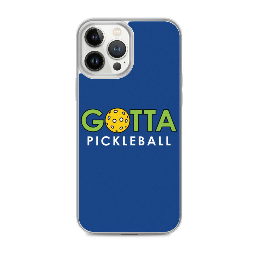 iPhone Case: GOTTA PICKLEBALL DARK CERULEAN
