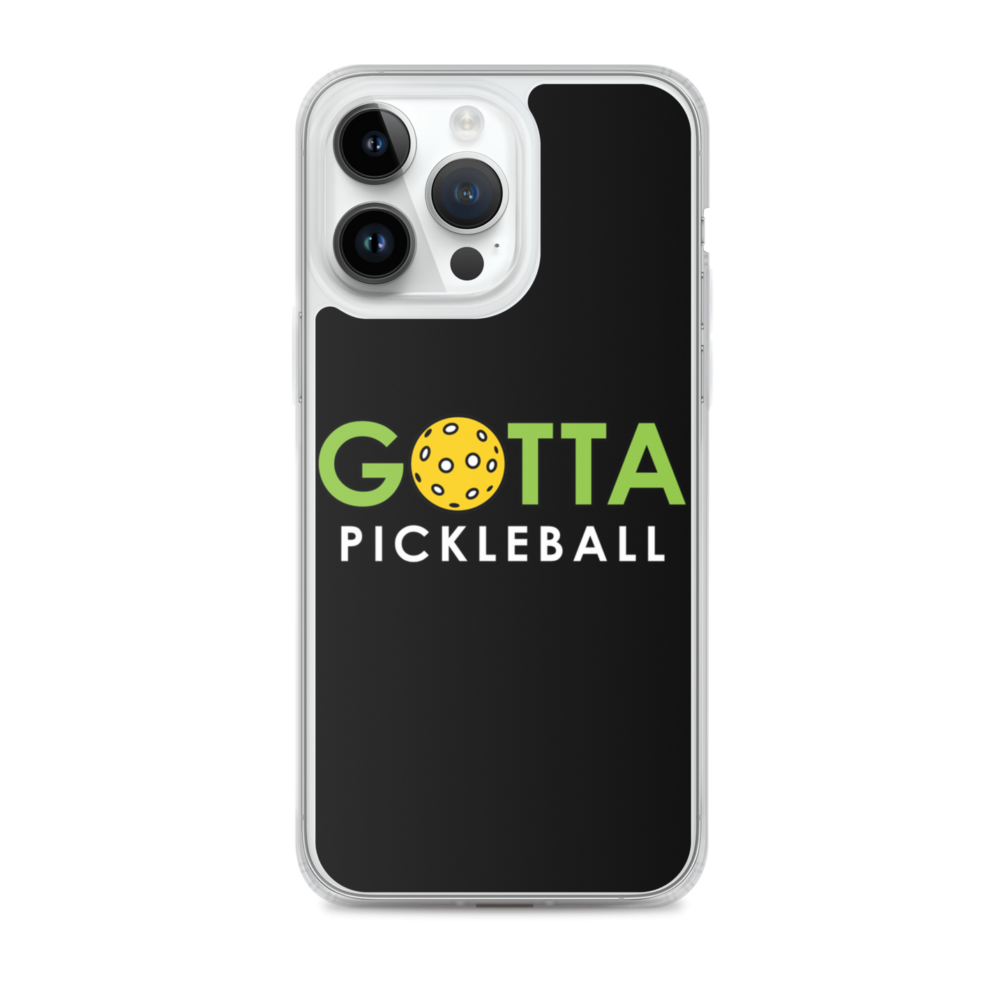 iPhone Case: GOTTA PICKLEBALL BLACK