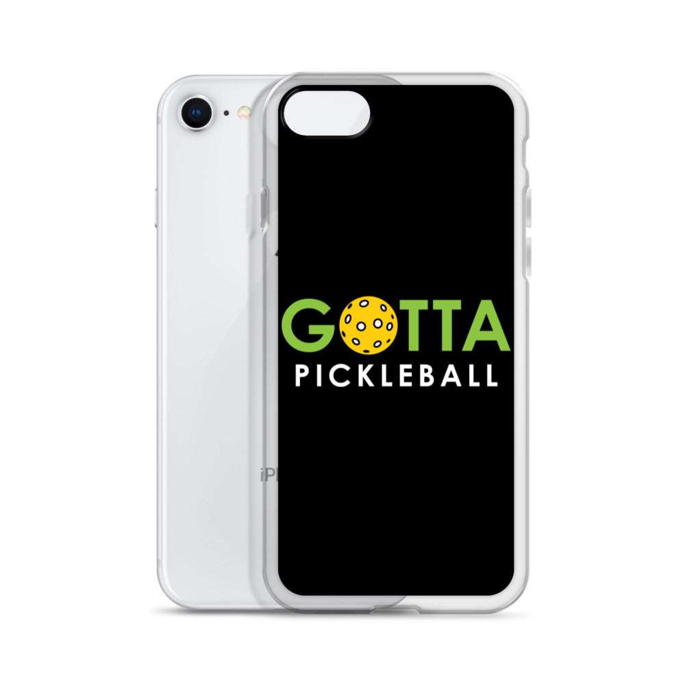 iPhone Case: GOTTA PICKLEBALL BLACK