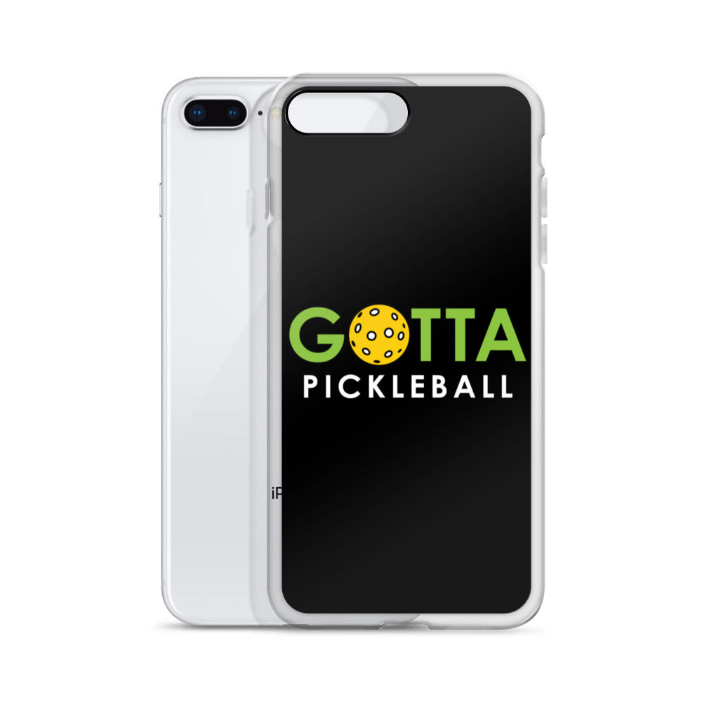 iPhone Case: GOTTA PICKLEBALL BLACK