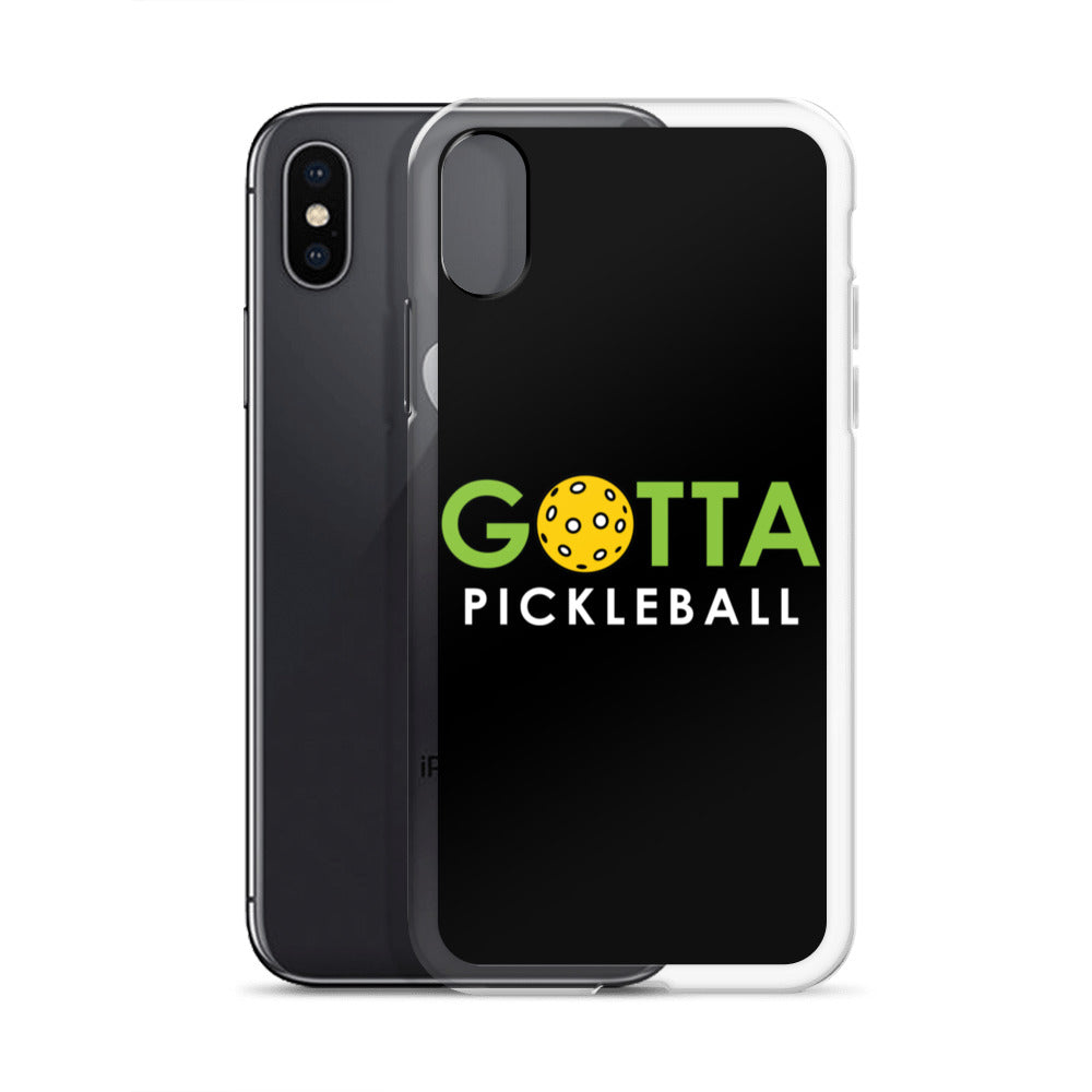 iPhone Case: GOTTA PICKLEBALL BLACK