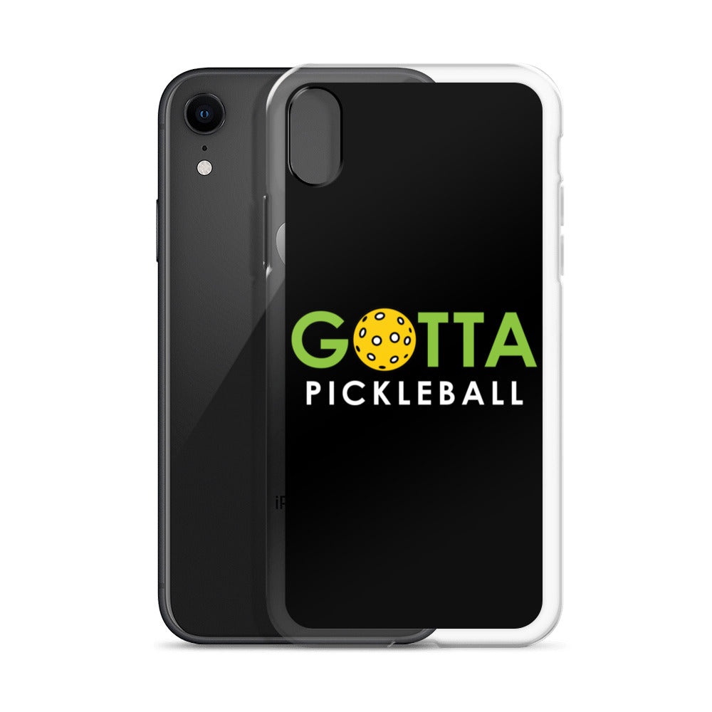 iPhone Case: GOTTA PICKLEBALL BLACK