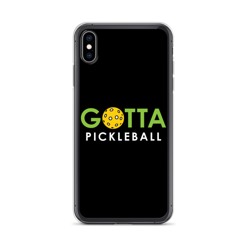 iPhone Case: GOTTA PICKLEBALL BLACK