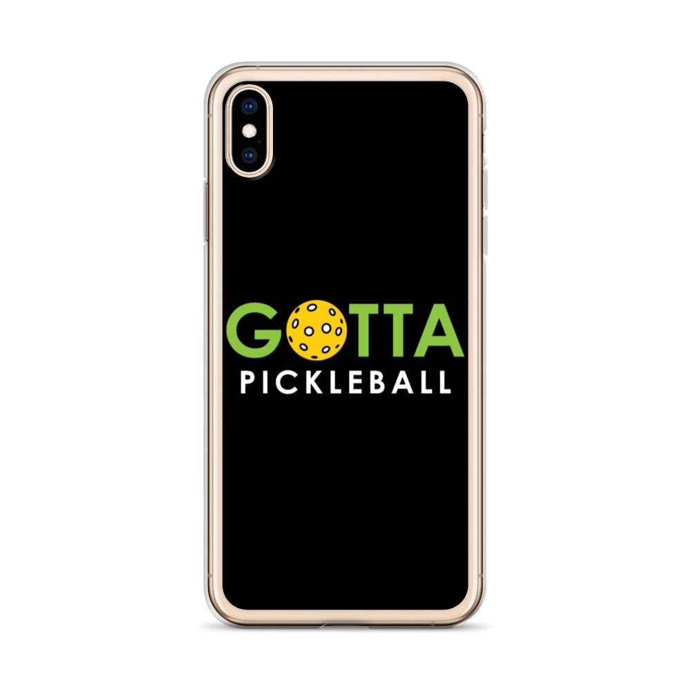 iPhone Case: GOTTA PICKLEBALL BLACK