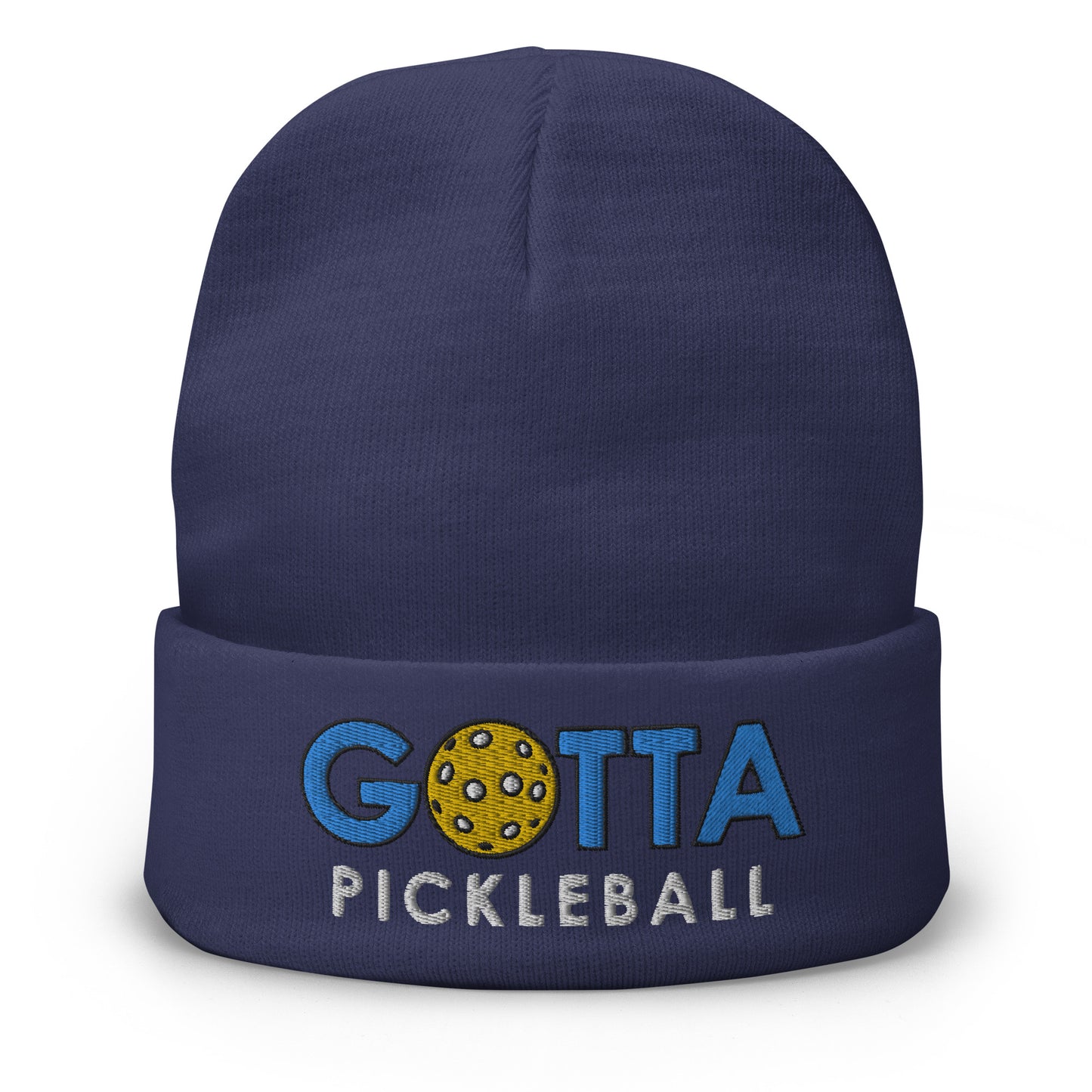 Pickleball Beanie: Embroidered Gotta Pickleball (more colors)