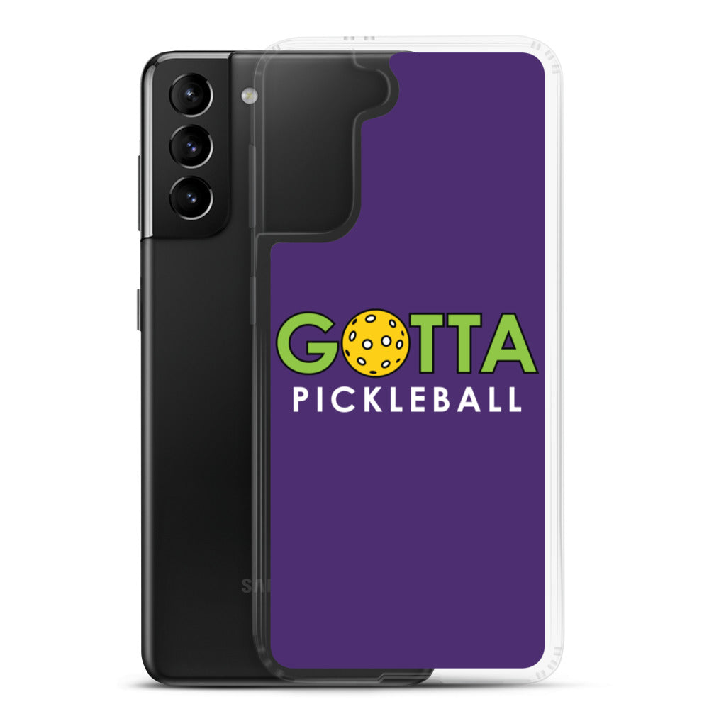 Samsung Case: GOTTA PICKLEBALL PURPLE