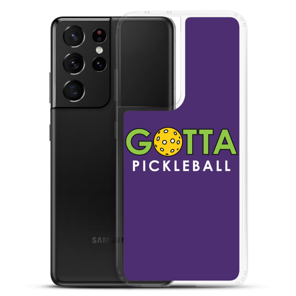 Samsung Case: GOTTA PICKLEBALL PURPLE