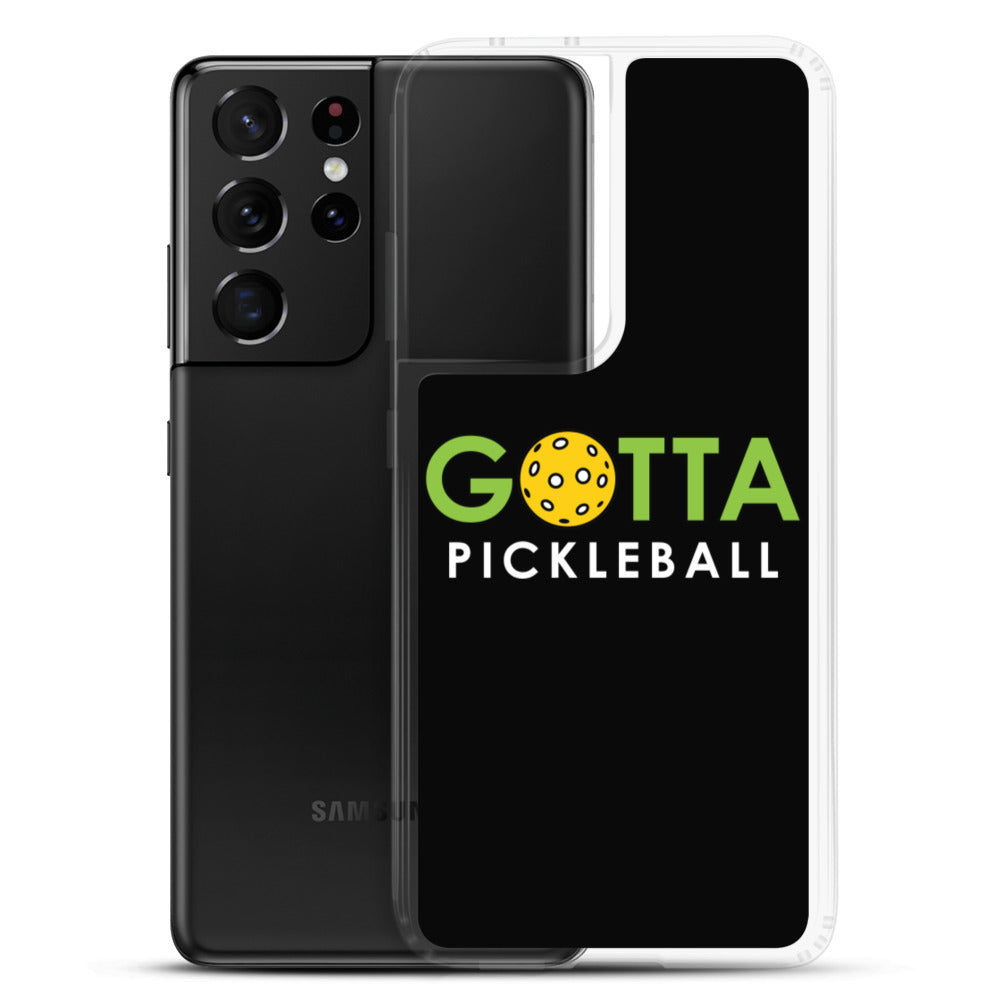 Samsung Case: GOTTA PICKLEBALL BLACK