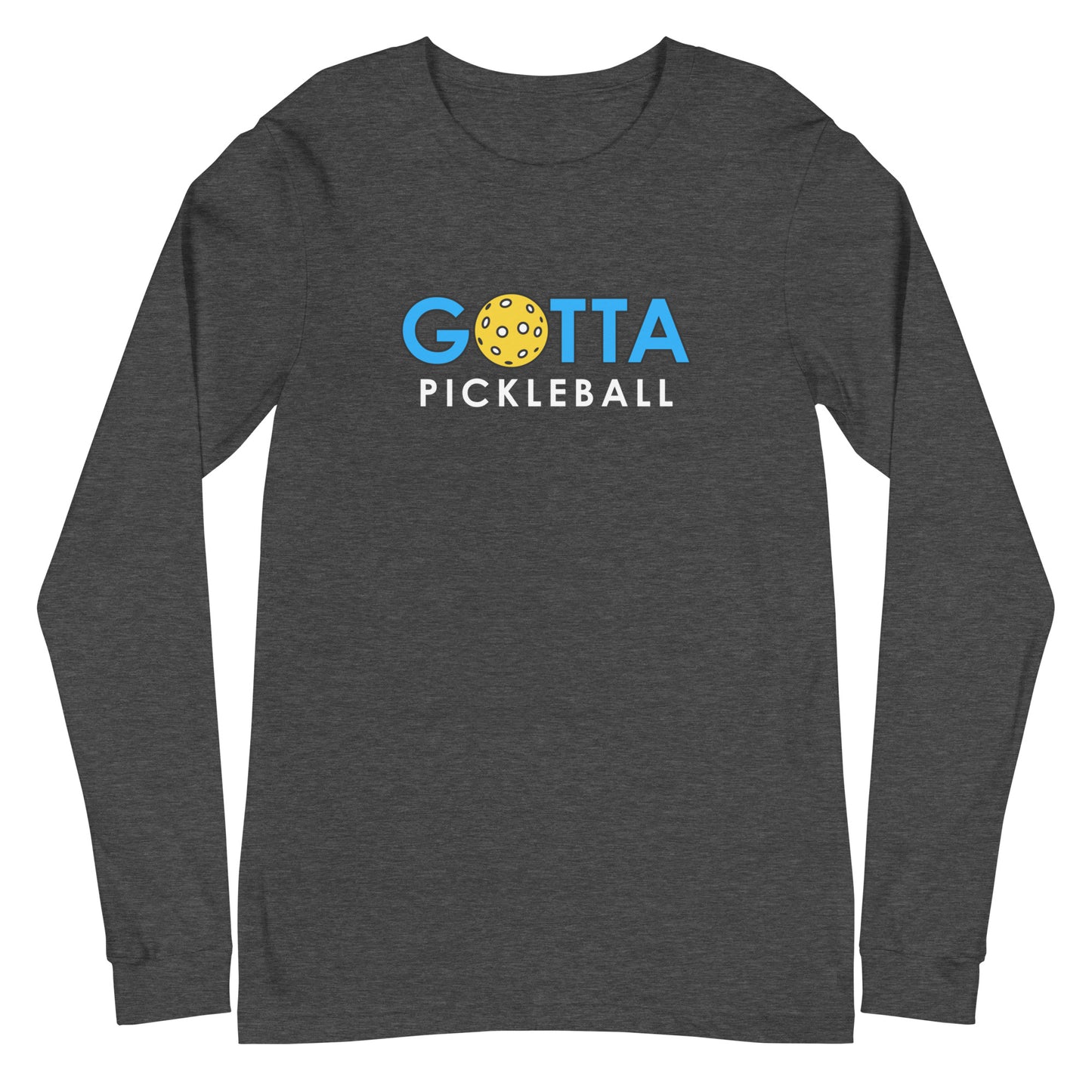 Unisex Long Sleeve Tee: GOTTA PICKLEBALL BLUE LOGO (more colors)