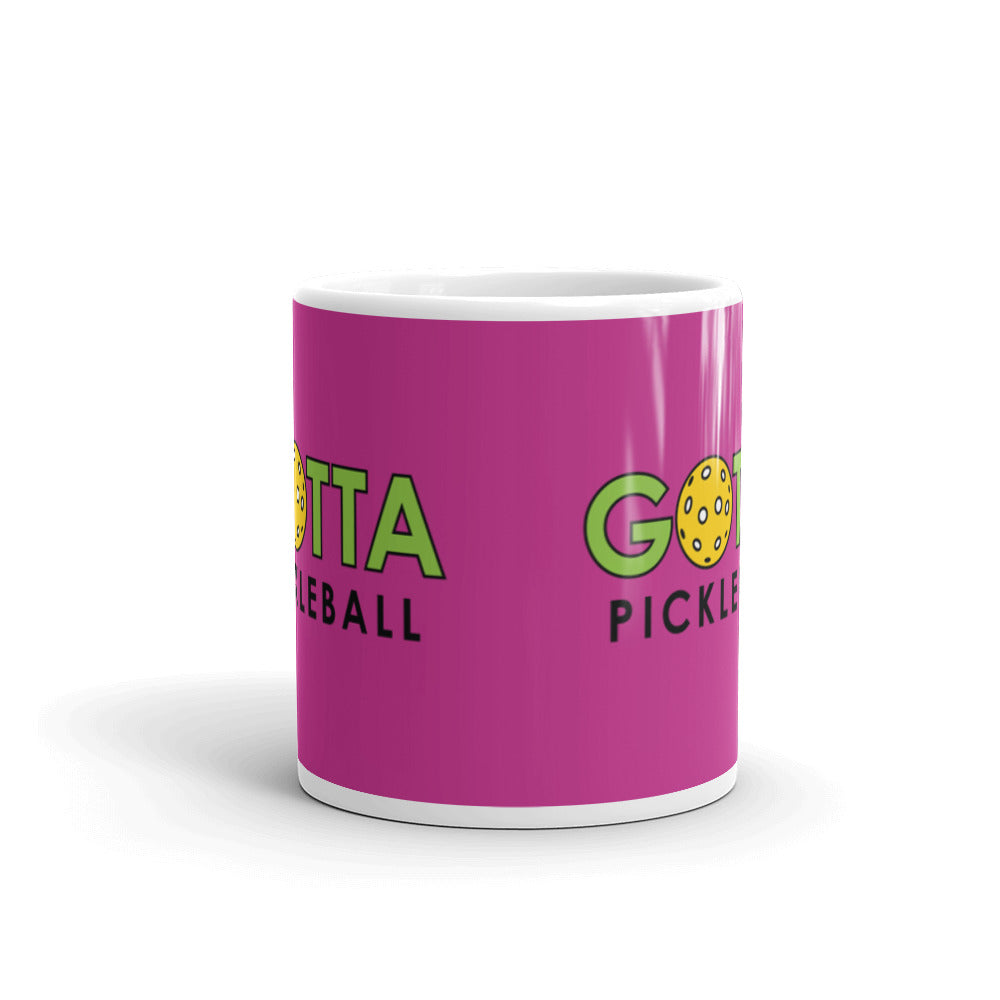 MUG: Gotta Pickleball Deep Pink (more sizes)