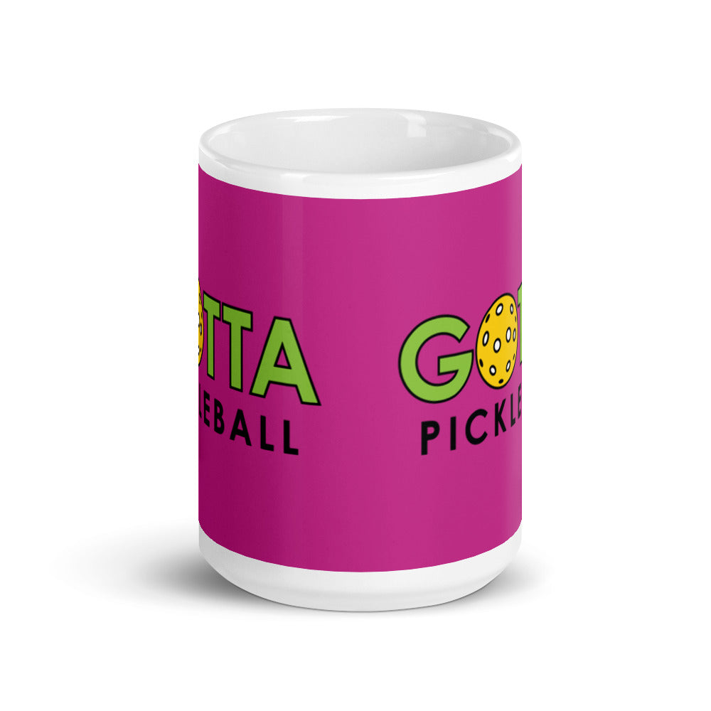 MUG: Gotta Pickleball Deep Pink (more sizes)