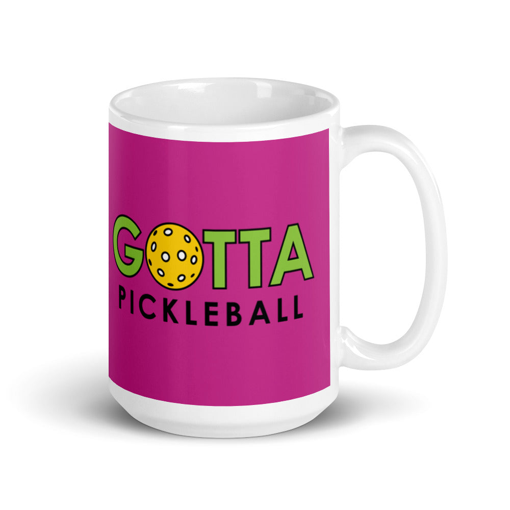 MUG: Gotta Pickleball Deep Pink (more sizes)