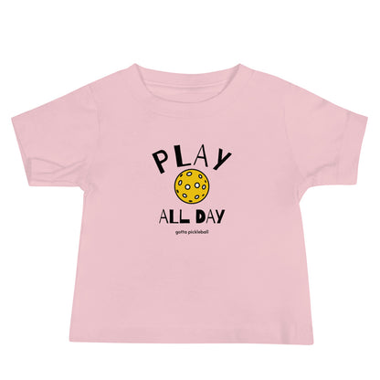 Baby T-Shirt Cotton: Play All Day with Pickleball (more colors)