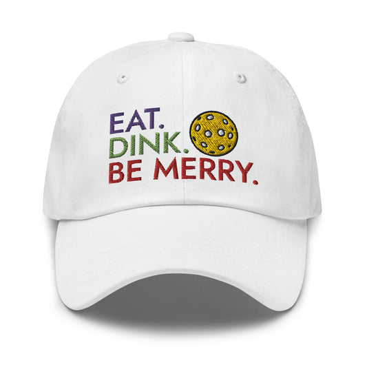 Cotton Twill Classic Cap: Embroidered Hat Eat Dink Be Merry Pickleball (white)