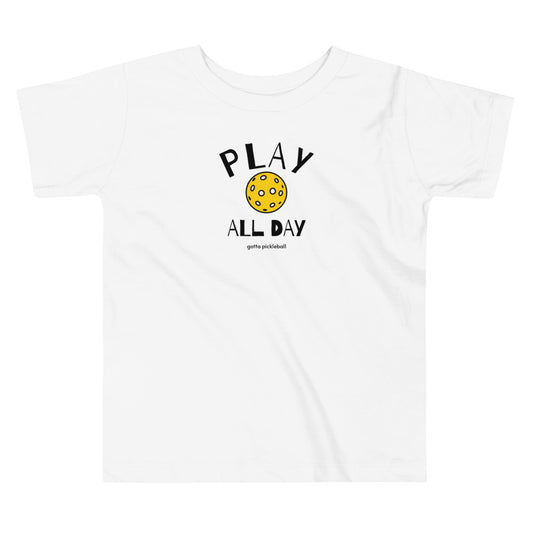 Toddler T-Shirt Cotton: Play All Day with Pickleball (more colors)