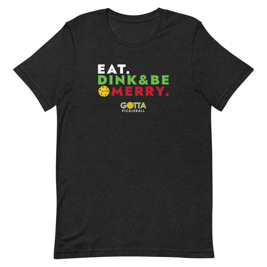 Classic t-shirt: Eat. Dink & Be Merry (more colors)