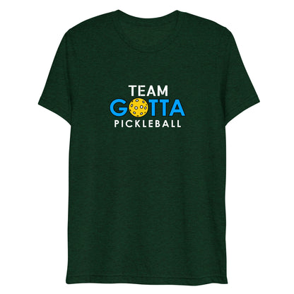 T-shirt TRI-BLEND: TEAM GOTTA PICKLEBALL (more colors)