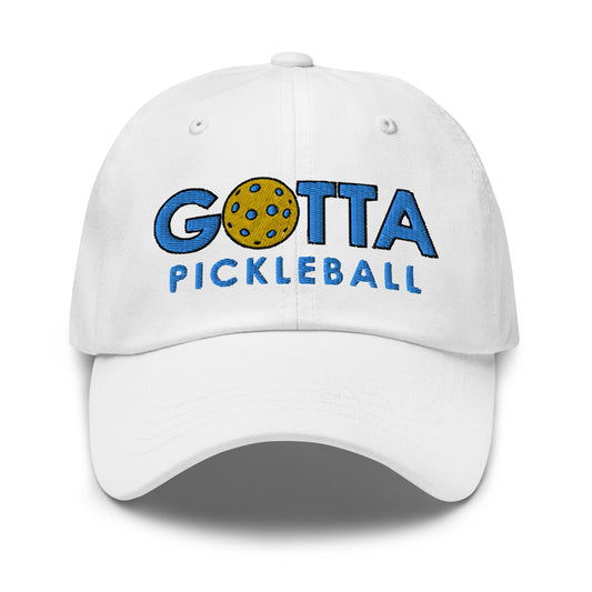 Cotton Twill Classic Cap: Embroidered Hat Gotta Pickleball (more colors)