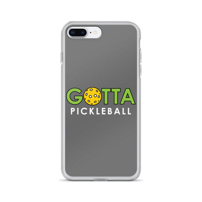 iPhone Case: GOTTA PICKLEBALL GRAY