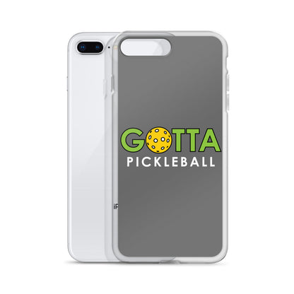 iPhone Case: GOTTA PICKLEBALL GRAY