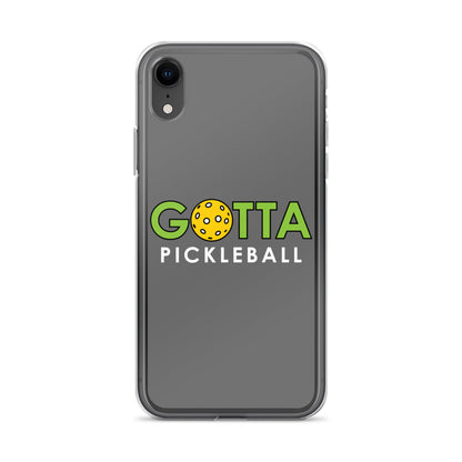 iPhone Case: GOTTA PICKLEBALL GRAY