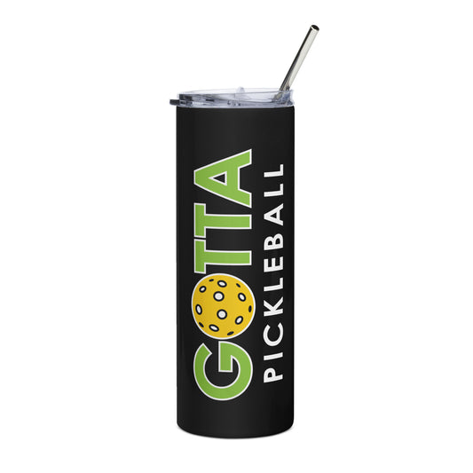 Stainless Steel Tumbler: Gotta Pickleball Green Logo Black