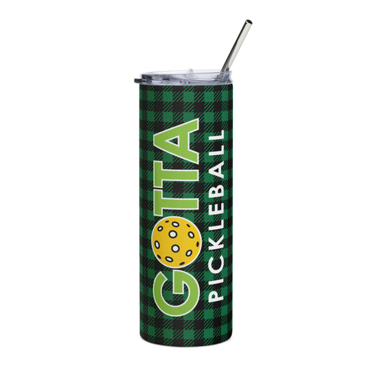 Stainless Steel Tumbler: GOTTA PICKLEBALL GREEN PLAID