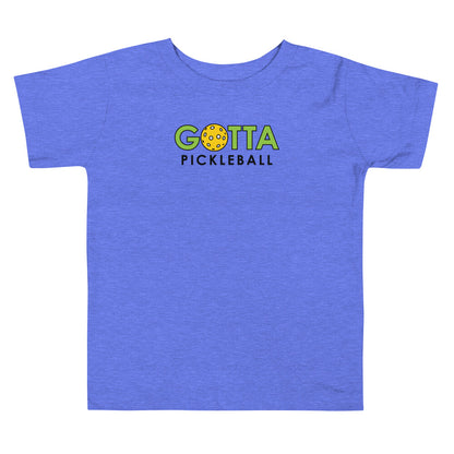 Toddler T-Shirt Cotton: Gotta Pickleball (more colors)