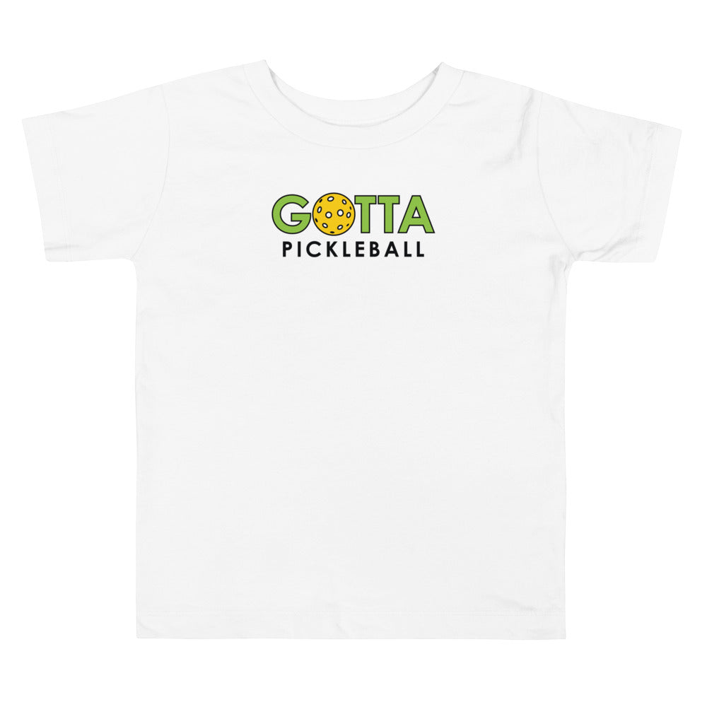 Toddler T-Shirt Cotton: Gotta Pickleball (more colors)
