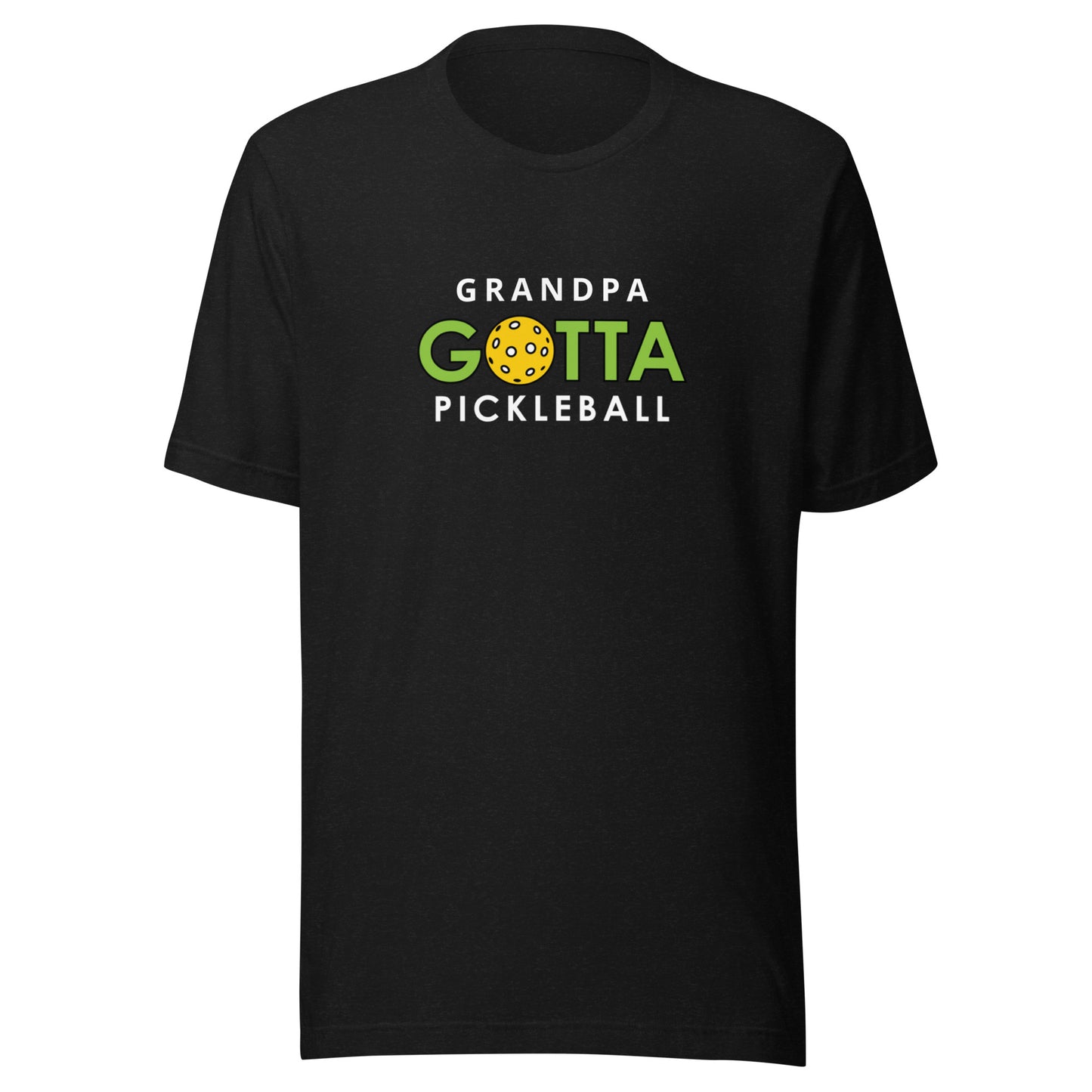 Classic T-Shirt: GRANDPA GOTTA PICKLEBALL (more colors)