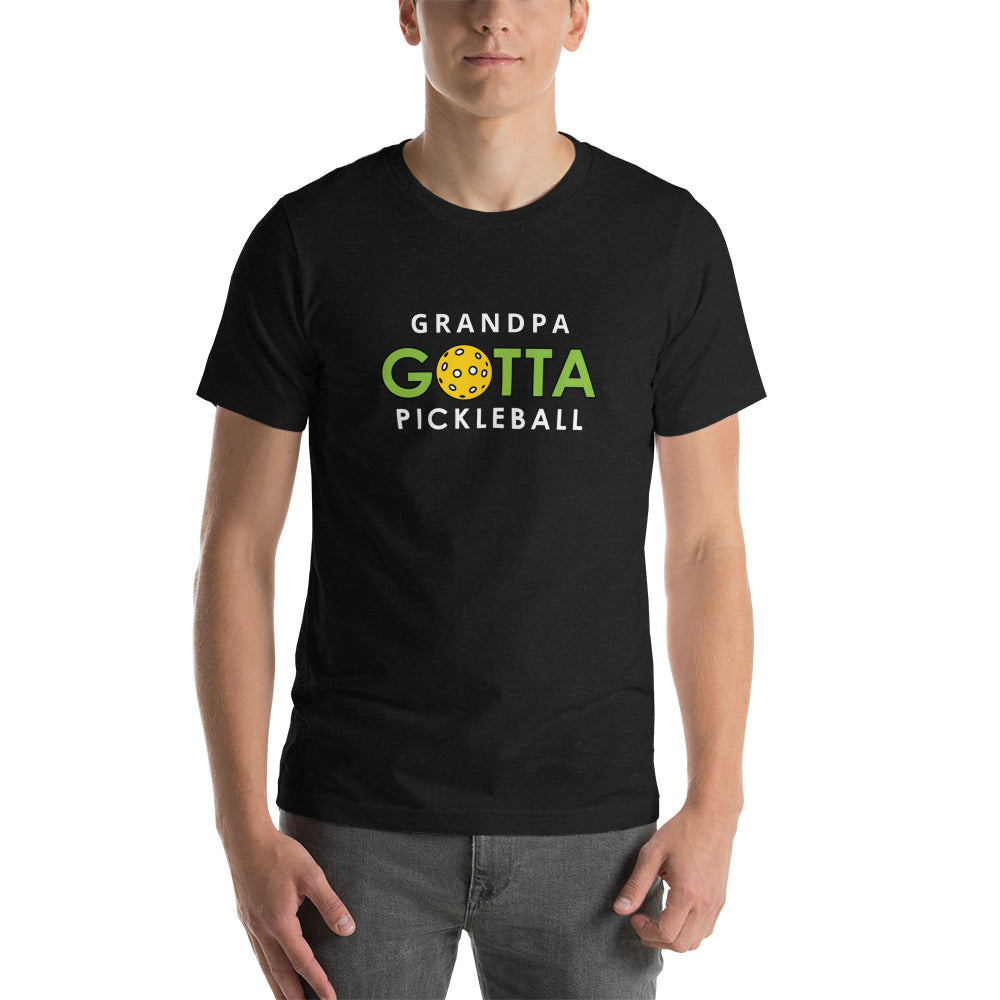 Classic T-Shirt: GRANDPA GOTTA PICKLEBALL (more colors)