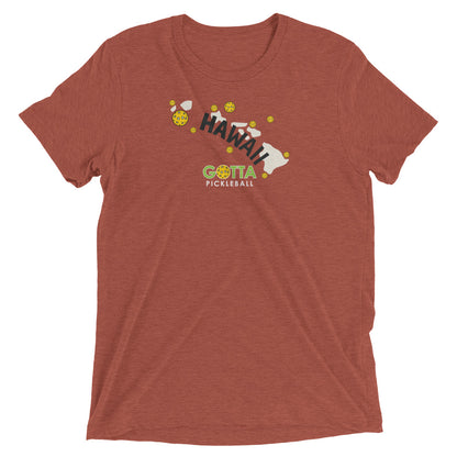 T-shirt TRI-BLEND: HAWAII GOTTA PICKLEBALL (more colors)