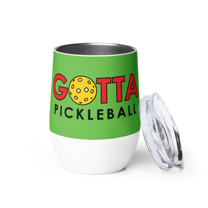 Wine tumbler: Gotta Pickleball Red & Green