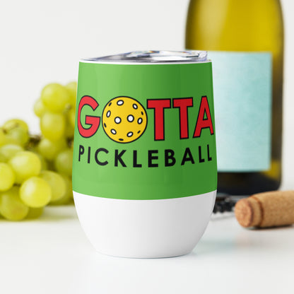 Wine tumbler: Gotta Pickleball Red & Green